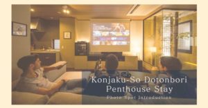 Konjaku-So Dotonbori Penthouse Stay photo spot introduction